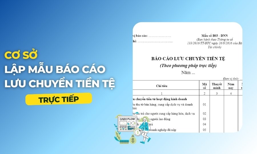 Báo Cáo Lưu Chuyển Tiền Tệ Trực Tiếp