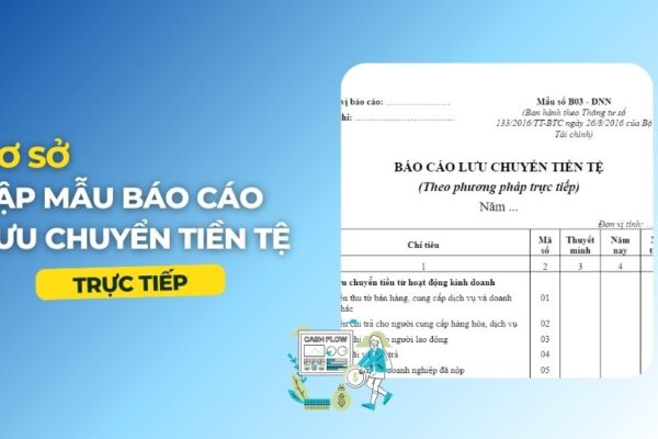 Phương Pháp Báo Cáo Lưu Chuyển Tiền Tệ Trực Tiếp: Tối Ưu Hóa Quản Lý Tài Chính